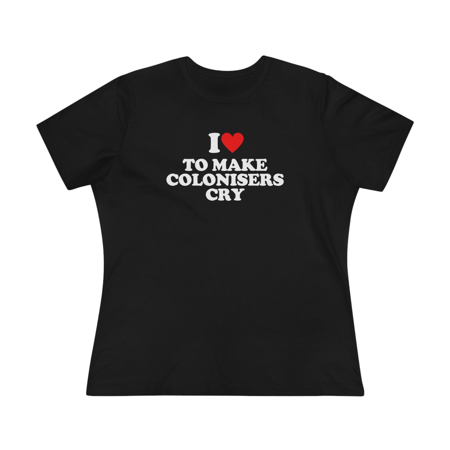 I Heart To Make Colonisers Cry (AUS/NZ) Women's Premium Tee-Heliaki