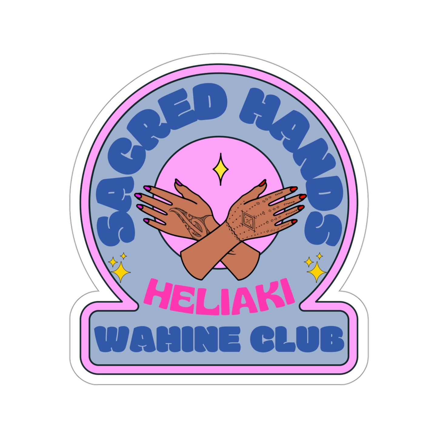 Sacred Hands Wahine Tatau Club Kiss-Cut Sticker-Heliaki